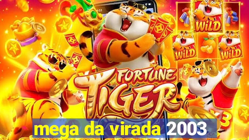 mega da virada 2003